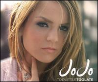 Too Little, Too Late von JoJo