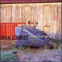I Know Nothing von Dean Schmidt