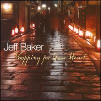 Shopping For Your Heart von Jeff Baker