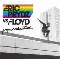 Proper Education  von Eric Prydz