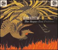 Fred Frith: The Happy End Problem von Fred Frith