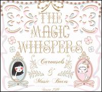 Carousels and Music Boxes von Magic Whispers
