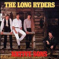 Native Sons von The Long Ryders