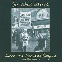 Love Me Love My Dogma von Saint Vitus Dance