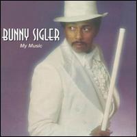 My Music von Bunny Sigler