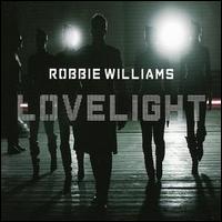 Lovelight [Album Version] von Robbie Williams