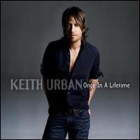 Once in a Lifetime von Keith Urban