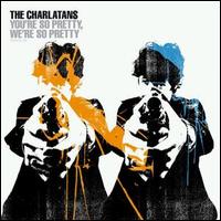 You're So Pretty von The Charlatans UK