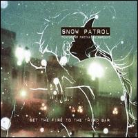 Set the Fire to the Third Bar von Snow Patrol