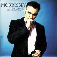 I Just Want to See the Boy Happy von Morrissey