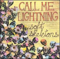 Soft Skeletons von Call Me Lightning