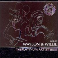 Best of Waylon and Willie: The Platinum Artist Series von Waylon Jennings