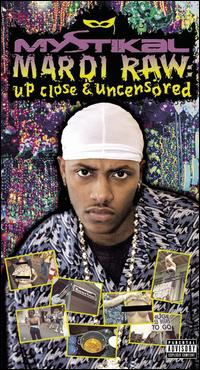 Mardi Raw: Up Close and Uncensored [Video/DVD] von Mystikal