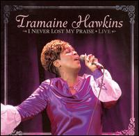 I Never Lost My Praise von Tramaine Hawkins