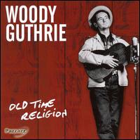 Old Time Religion von Woody Guthrie