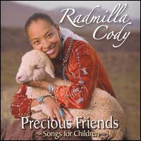 Precious Friends von Radmilla Cody