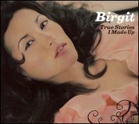 True Stories I Made Up von Birgit