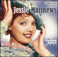 Over My Shoulder von Jessie Matthews