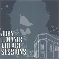 Village Sessions von John Mayer