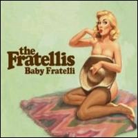 Baby Fratelli, Pt. 1 von The Fratellis