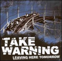 Leaving Here Tomorrow von Take Warning