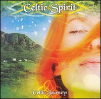 Celtic Journeys: Celtic Spirit von Various Artists