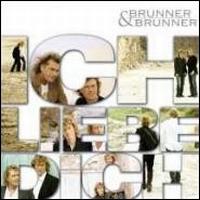 Ich Liebe Dich von Brunner & Brunner