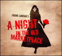 Night in the Old Marketplace von Frank London