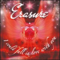 I Could Fall in Love with You [Bonus Track] von Erasure