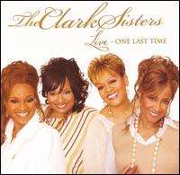 Live: One Last Time von The Clark Sisters