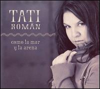 Como La Mar y La Arena von Tati Roman
