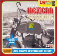 Mexican Sessions von Up, Bustle and Out