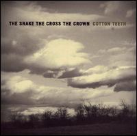 Cotton Teeth von The Snake the Cross the Crown