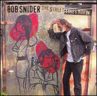Street Takes You In von Bob Snider