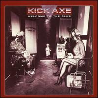 Welcome to the Club von Kick Axe