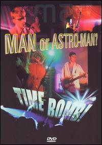 Time Bomb von Man or Astro-man?