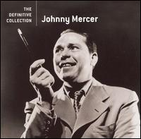 Definitive Collection von Johnny Mercer