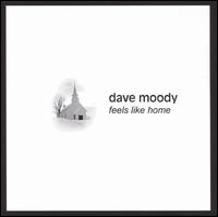 Feels Like Home von Dave Moody