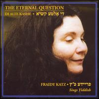 Eternal Question von Fraidy Katz