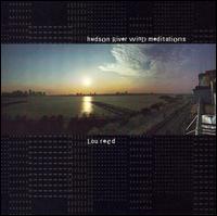 Hudon River Wind Meditations von Lou Reed