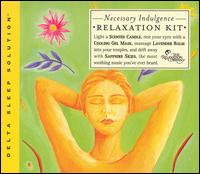 Necessary Indulgence Relaxation Kit von Jeffrey D. Thompson