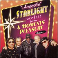 Acappella Starlight Sessions, Vol. 1 von A Moment's Pleasure