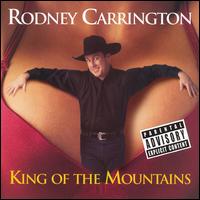 King of the Mountains von Rodney Carrington