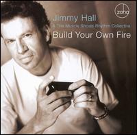 Build Your Own Fire von Jimmy Hall