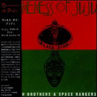 Bush Brothers & Space Rangers von Oneness of Juju