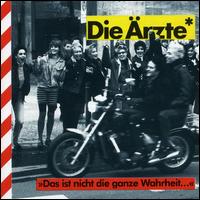 Ist Nicht die Ganze Wahrheit ... von Die Ärzte