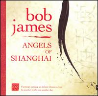 Angels of Shanghai von Bob James
