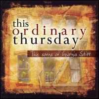 This Ordinary Thursday: The Songs of Georgia Stitt von This Ordinary Thursday