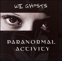 Paranormal Activity von We Ghosts