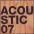 Acoustic '07 von Various Artists